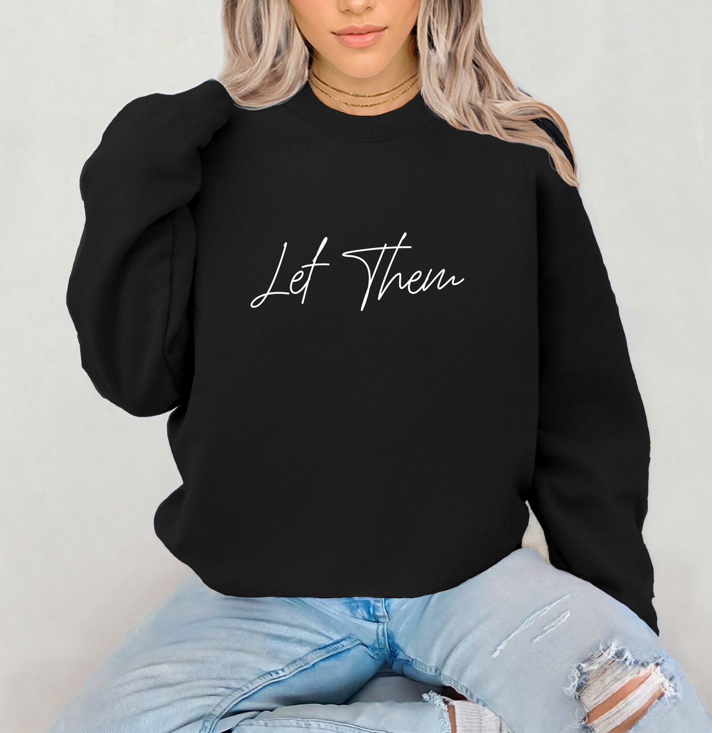 Let Them Sweatshirt