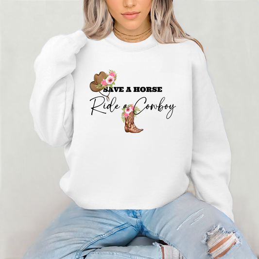 Save a Horse, Ride a Cowboy Sweatshirt